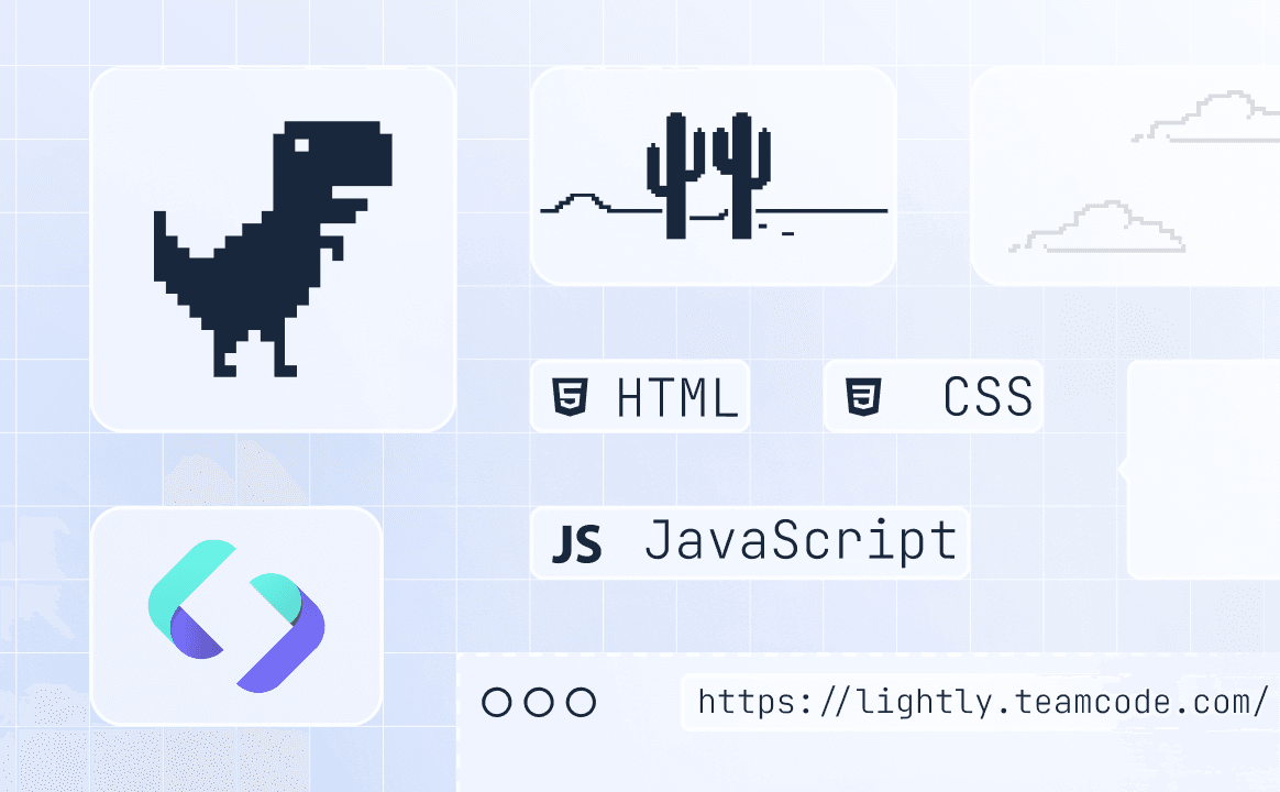 在 Lightly 中用 HTML + CSS + JavaScript 实现谷歌小恐龙游戏